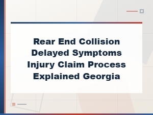 Georgia Delayed Injury Claims After Rear-End Collisions